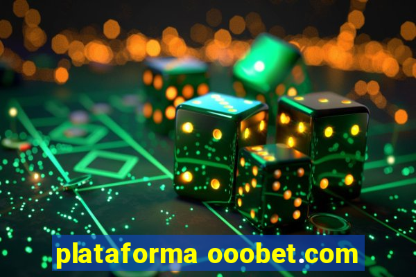 plataforma ooobet.com